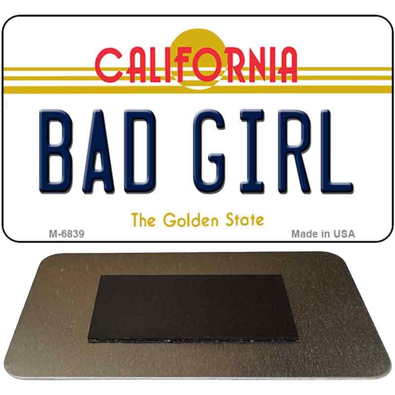 Bad Girl California State License Plate Tag Magnet M-6839