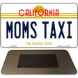 Moms Taxi California State License Plate Tag Magnet M-6845