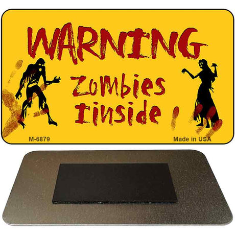 Warning Zombies Inside Novelty Metal Magnet M-6879