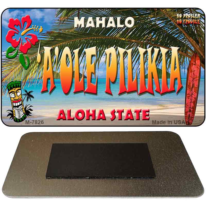 A'ole Pilikia Tiki Novelty Metal Magnet M-7826