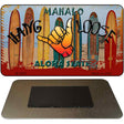 Hang Loose Surfboards Novelty Metal Magnet M-7832