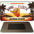 Hang Loose Hawaiian Islands Novelty Metal Magnet M-7838