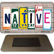 Native Wood Cut Letter Novelty Metal Magnet M-7849