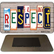 Respect License Plate Tag Art Novelty Metal Magnet M-7905