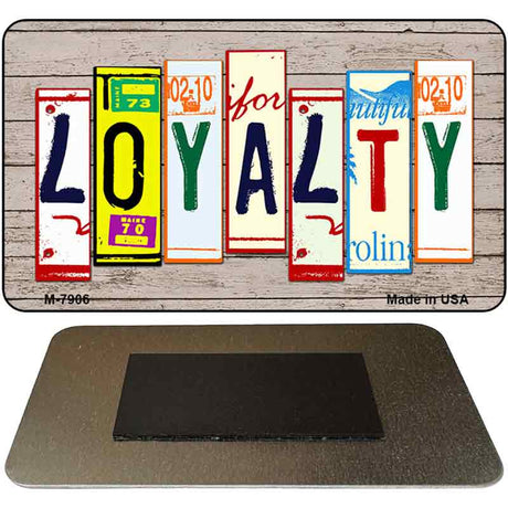 Loyalty License Plate Tag Art Novelty Metal Magnet M-7906