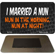 I Married A Nun Novelty Metal Magnet M-7918