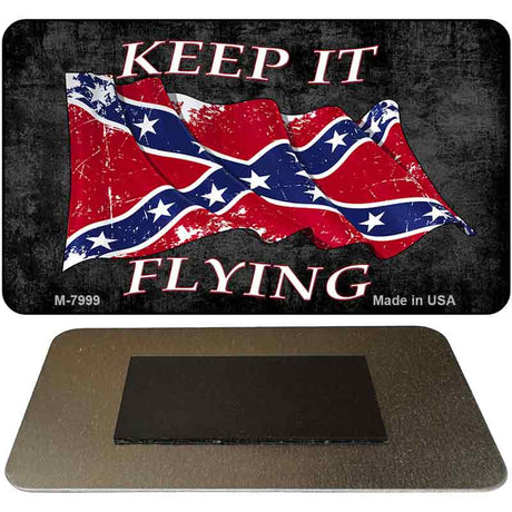 Confederate Keep It Flying Novelty Magnet M-7999