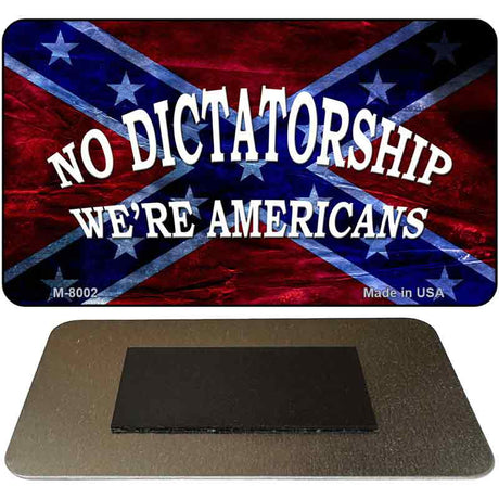 No Dictatorship Novelty Magnet M-8002