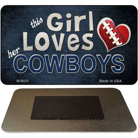 This Girl Loves Her Cowboys Novelty Metal Magnet M-8031