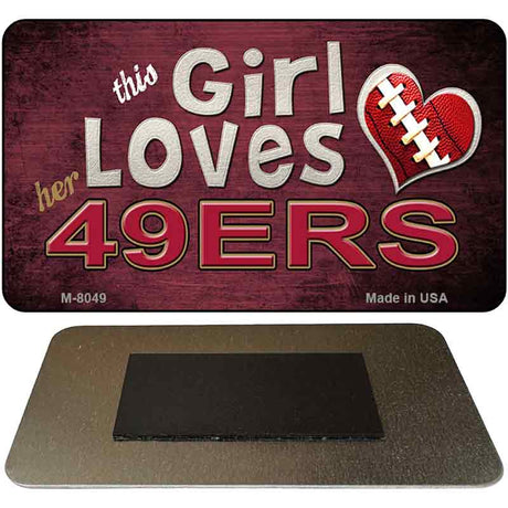 This Girl Loves Her 49ers Novelty Metal Magnet M-8049