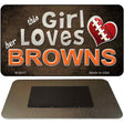 This Girl Loves Her Browns Novelty Metal Magnet M-8057