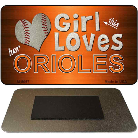 This Girl Loves Her Orioles Novelty Metal Magnet M-8067