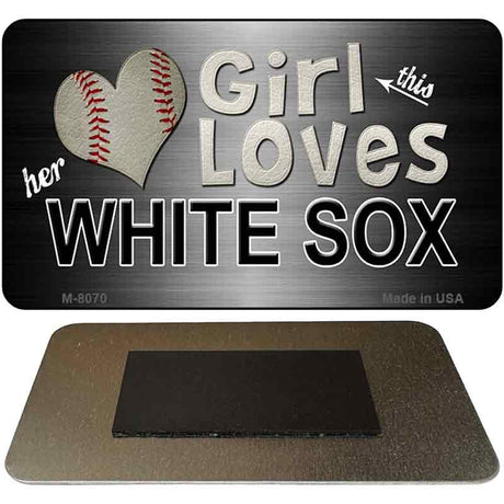 This Girl Loves Her White Sox Novelty Metal Magnet M-8070