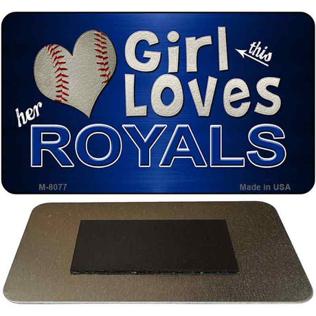 This Girl Loves Her Royals Novelty Metal Magnet M-8077