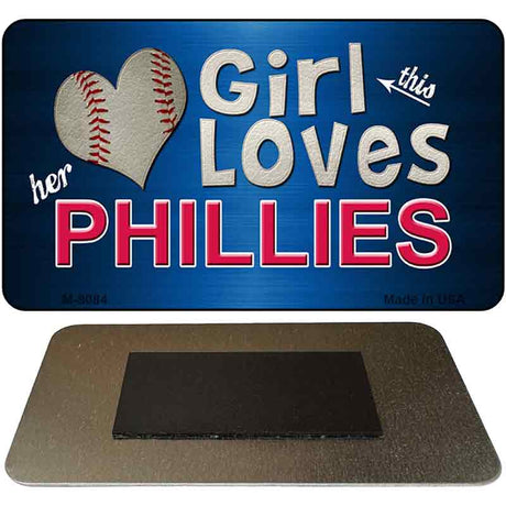 This Girl Loves Her Phillies Novelty Metal Magnet M-8084