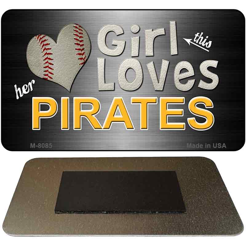 This Girl Loves Her Pirates Novelty Metal Magnet M-8085