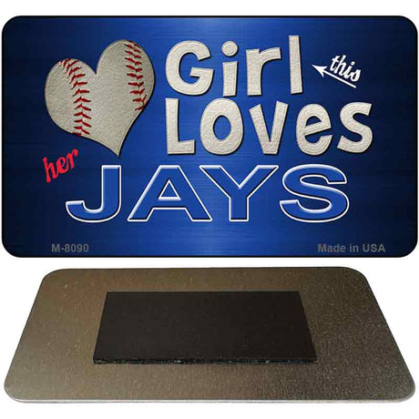 This Girl Loves Her Jays Novelty Metal Magnet M-8090