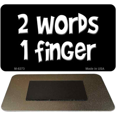 Two Words One Finger Novelty Metal Magnet M-8273