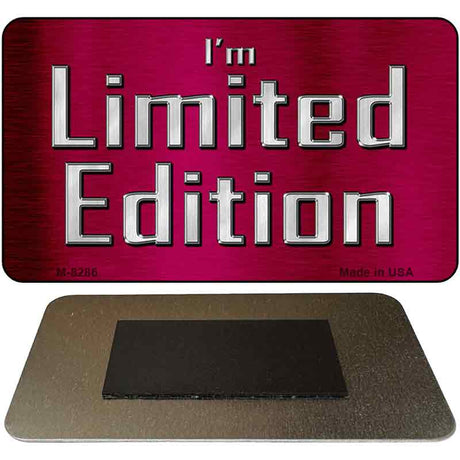 Im Limited Edition Novelty Metal Magnet M-8286