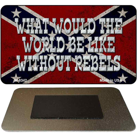 What Would The World Novelty Metal Magnet