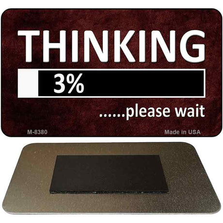 Thinking Please Wait Novelty Metal Magnet M-8380