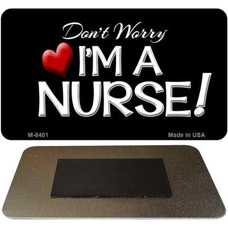 Im A Nurse Novelty Metal Magnet M-8401