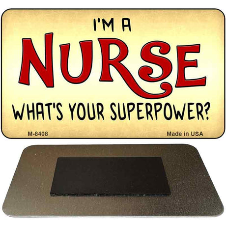 Im A Nurse Novelty Metal Magnet M-8408