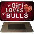 This Girl Loves Her Bulls Novelty Metal Magnet M-8419