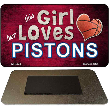 This Girl Loves Her Pistons Novelty Metal Magnet M-8424