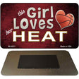 This Girl Loves Her Heat Novelty Metal Magnet M-8431