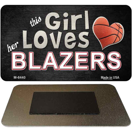 This Girl Loves Her Blazers Novelty Metal Magnet M-8440