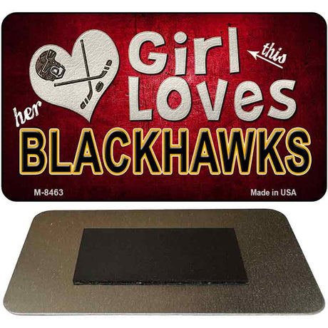 This Girl Loves Her Blackhawks Novelty Metal Magnet M-8463