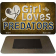 This Girl Loves Her Predators Novelty Metal Magnet M-8471