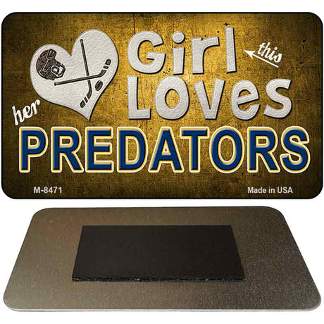 This Girl Loves Her Predators Novelty Metal Magnet M-8471