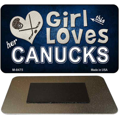 This Girl Loves Her Canucks Novelty Metal Magnet M-8475