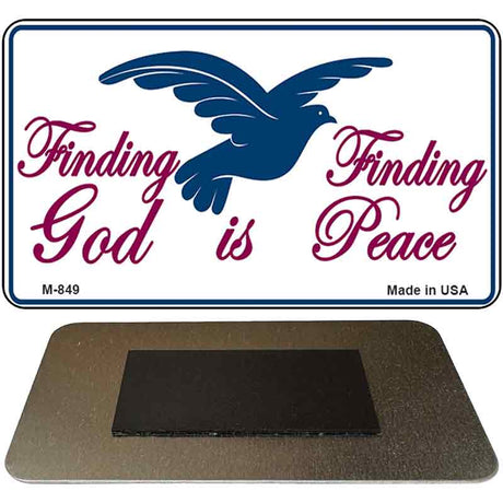 Finding God Is Finding Peace White Novelty Metal Magnet M-849