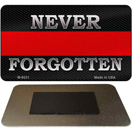 Never Forgotten Fire Novelty Magnet M-8531