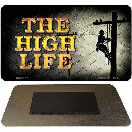 The High Life Novelty Metal Magnet M-8577