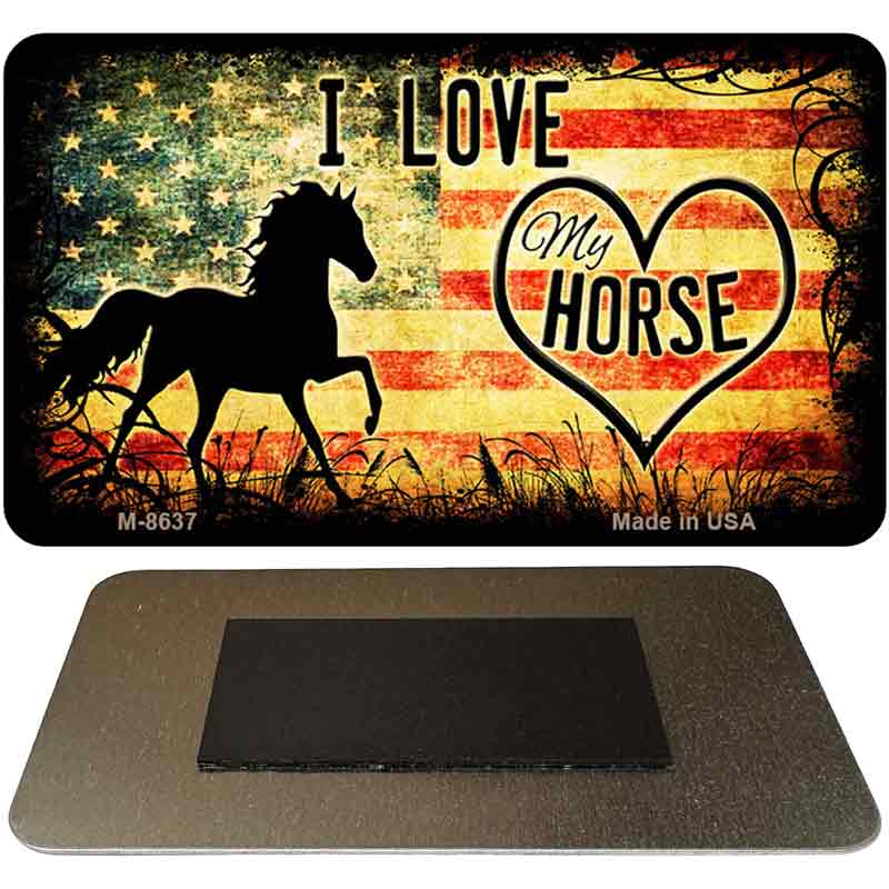 I Love My Horse Novelty Metal Magnet M-8637