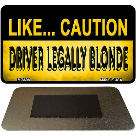 Driver Legally Blonde Novelty Metal Magnet M-8698