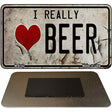 I Really Love Beer Novelty Metal Magnet M-8742