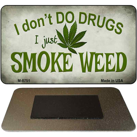 I Dont Do Drugs Novelty Metal Magnet M-8751