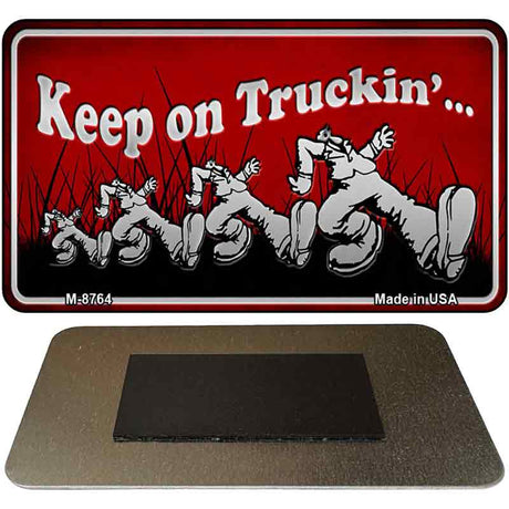 Keep on Truckin Novelty Metal Magnet M-8764