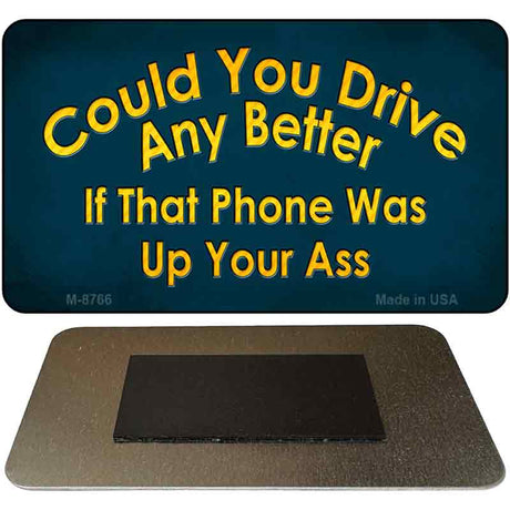 Could You Drive Novelty Metal Magnet M-8766