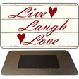 Live, Laugh, Love Novelty Metal Magnet M-8770