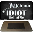 Watch Out Behind Me Novelty Metal Magnet M-8785