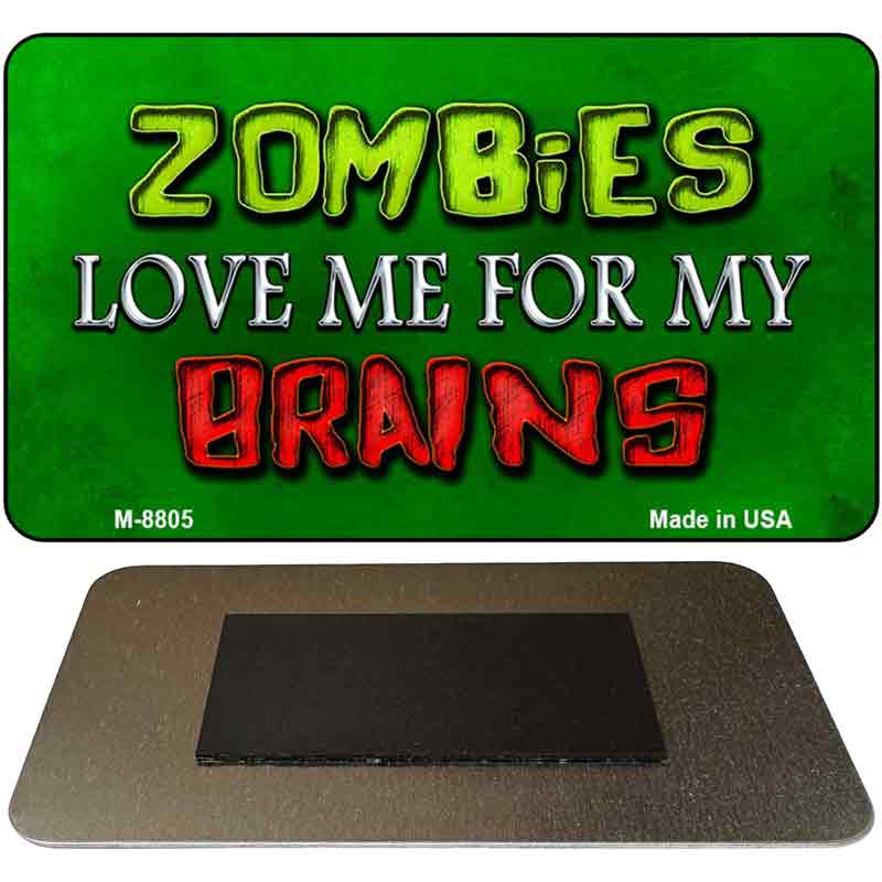 Zombies Love Me Novelty Metal Magnet M-8805