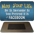 May Your Life Be Awesome Novelty Metal Magnet M-8815