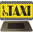 Dads Taxi Novelty Metal Magnet M-8821