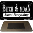 Bitch And Moan Novelty Metal Magnet M-8822